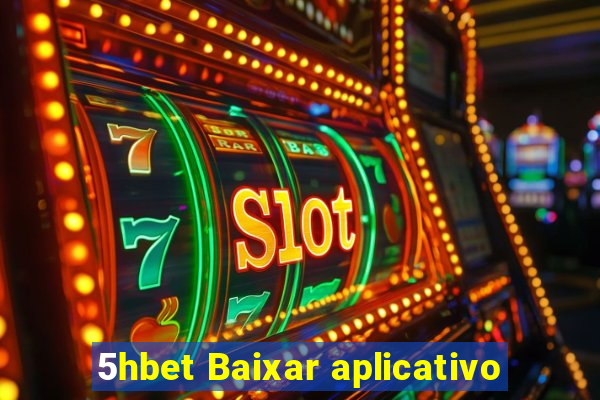 5hbet Baixar aplicativo