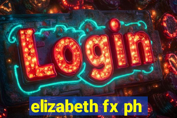 elizabeth fx ph