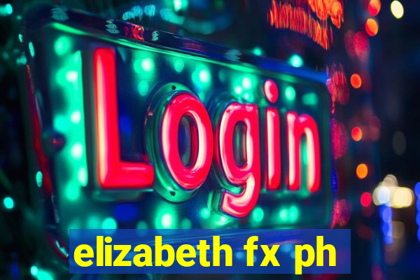 elizabeth fx ph