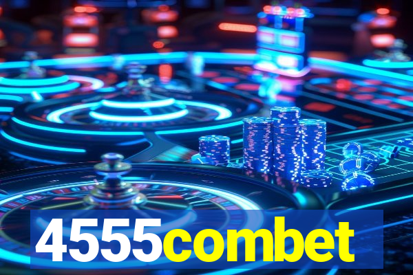 4555combet