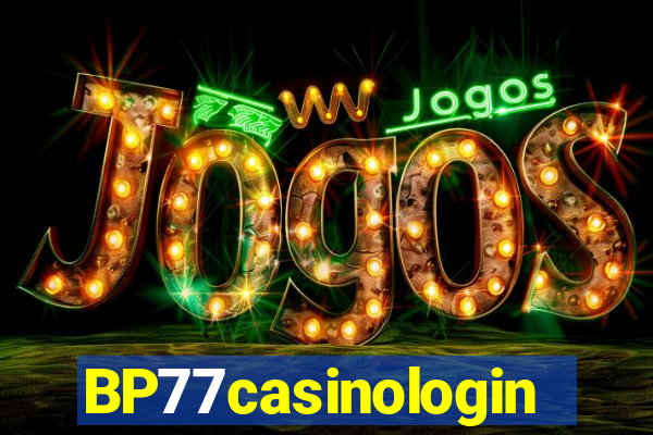 BP77casinologin