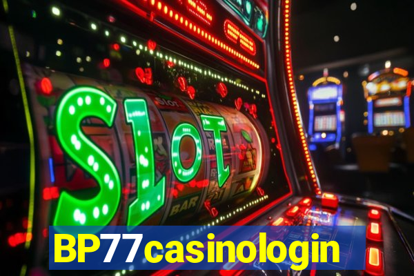 BP77casinologin