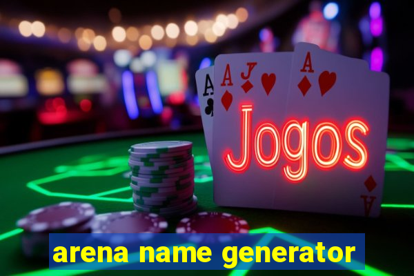 arena name generator