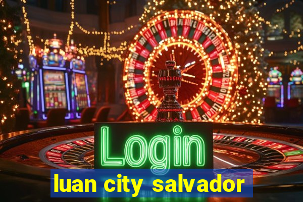 luan city salvador