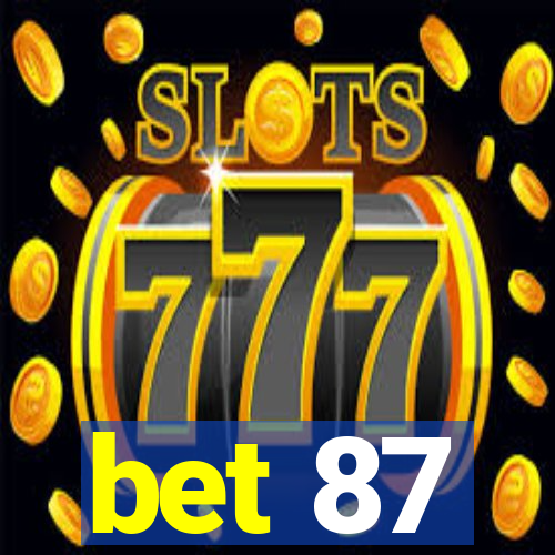 bet 87