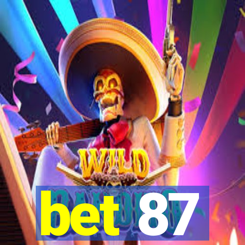 bet 87