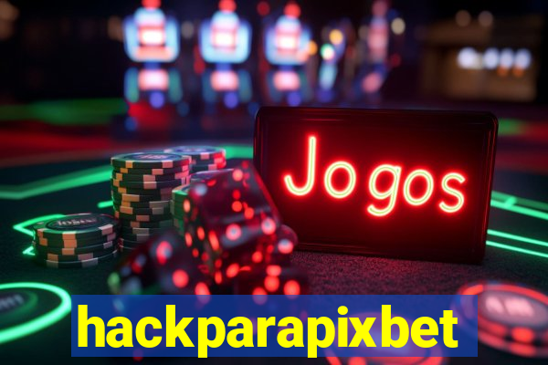 hackparapixbet