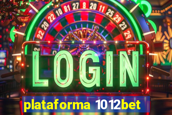 plataforma 1012bet