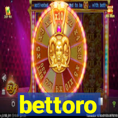 bettoro