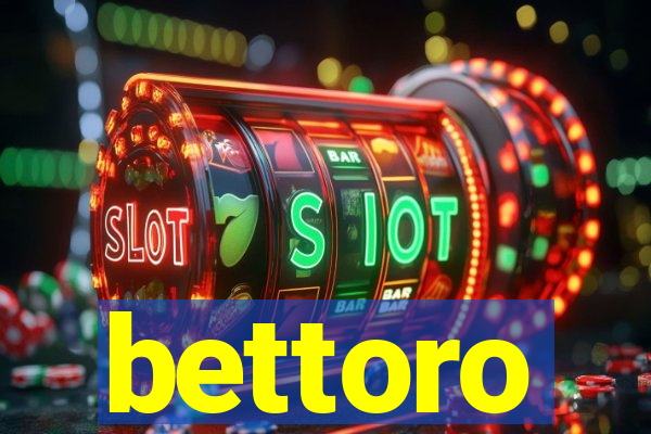 bettoro