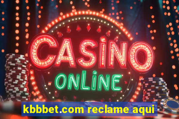 kbbbet.com reclame aqui