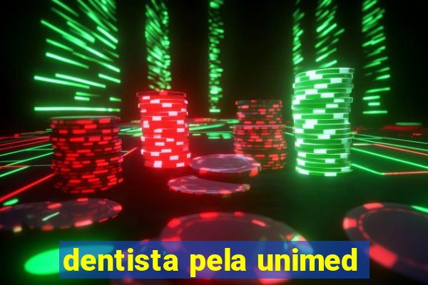 dentista pela unimed