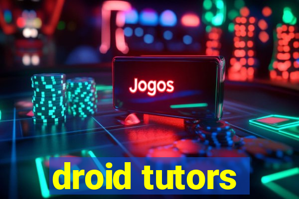 droid tutors