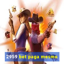 2959 bet paga mesmo