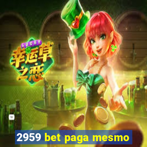 2959 bet paga mesmo