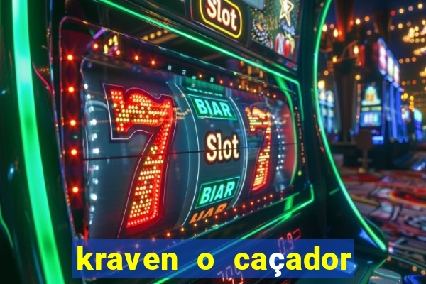 kraven o caçador filme completo dublado online