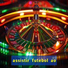 assistir futebol ao vivo multicanais