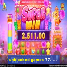 unblocked games 77. ...