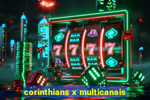 corinthians x multicanais