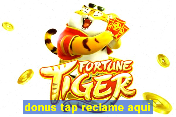 donus tap reclame aqui