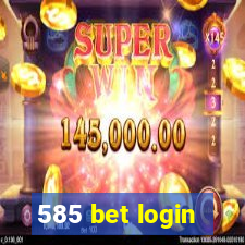 585 bet login