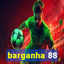 barganha 88