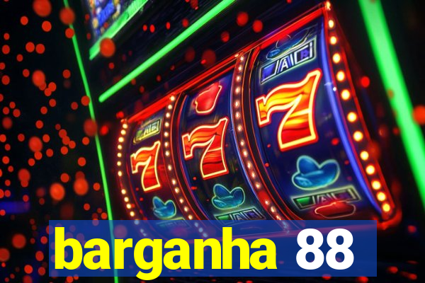 barganha 88