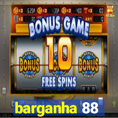 barganha 88