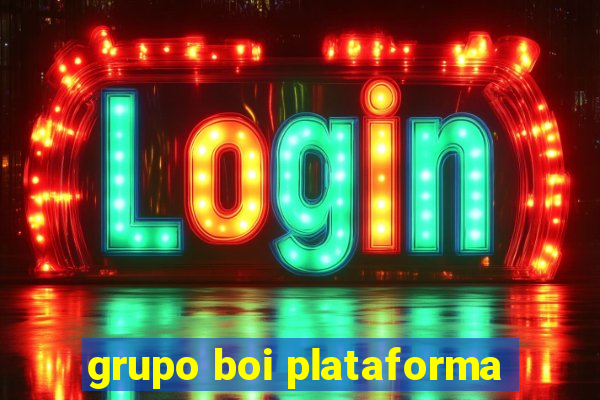 grupo boi plataforma