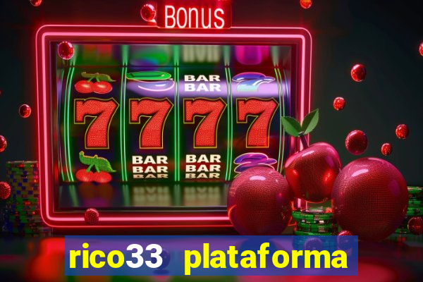 rico33 plataforma de jogos