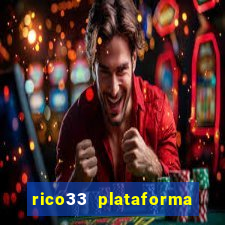 rico33 plataforma de jogos