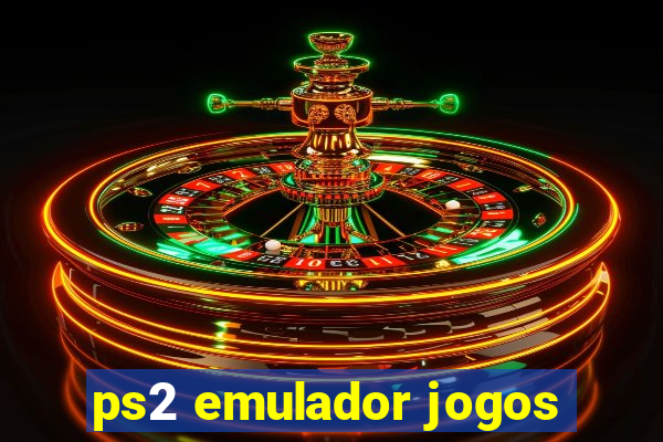 ps2 emulador jogos