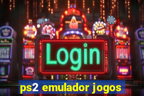 ps2 emulador jogos