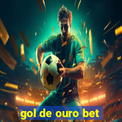 gol de ouro bet