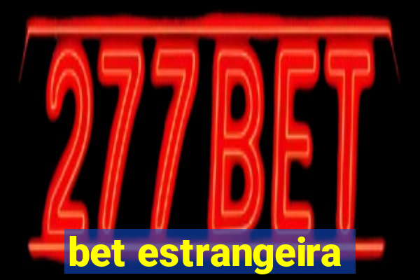 bet estrangeira