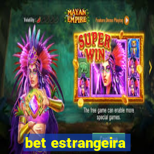 bet estrangeira