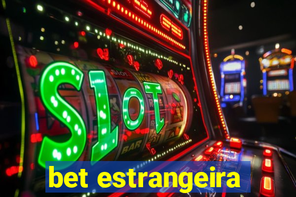 bet estrangeira