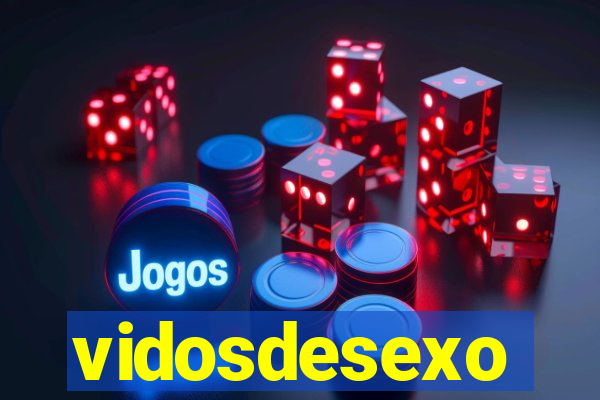 vidosdesexo