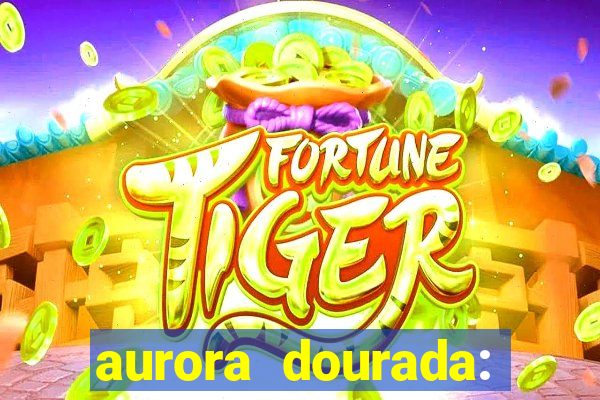 aurora dourada: retorno pdf