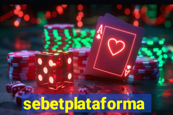 sebetplataforma