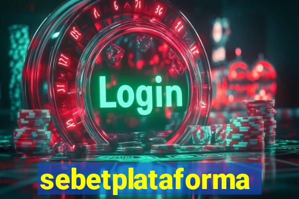 sebetplataforma