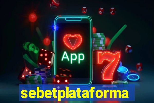 sebetplataforma