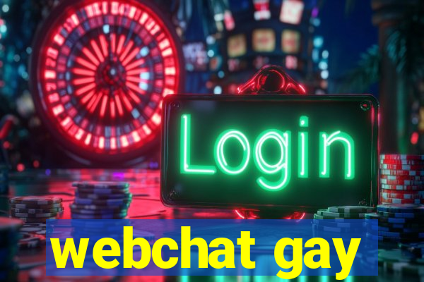 webchat gay