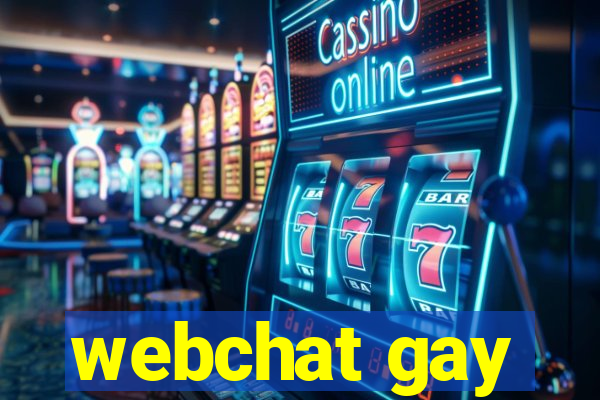 webchat gay