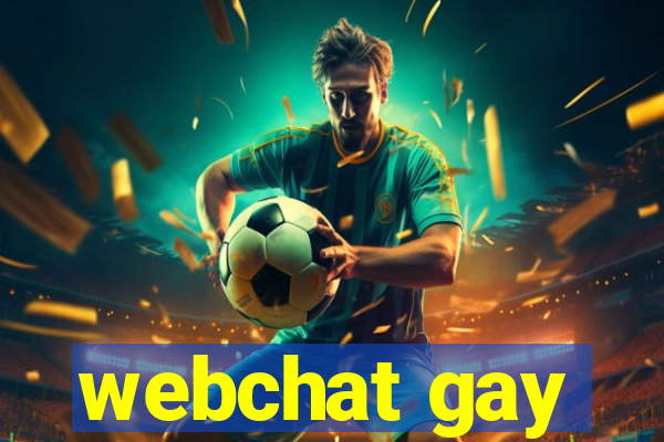 webchat gay