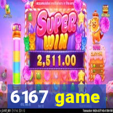 6167 game