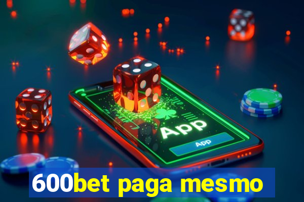 600bet paga mesmo