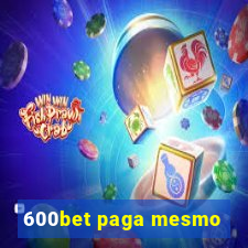 600bet paga mesmo