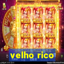 velho rico