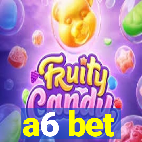 a6 bet